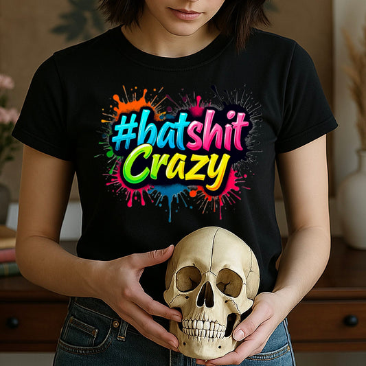 Batshit Crazy Statement Tee - Bold Humor Graphic T-Shirt-2-library