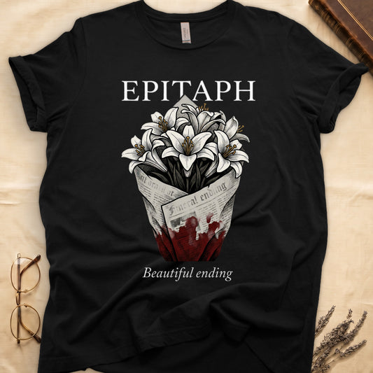 Black tee with "EPITAPH" over crosshatched white lilies in blood-stained newsprint wrap, "Beautiful ending" italic serif.
