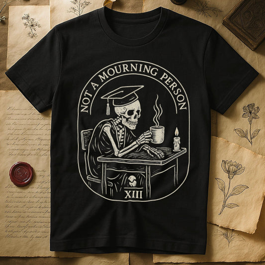 Not a Mourning Person Skeleton Design Tshirt product