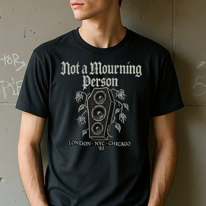 Not A Mourning Person Graphic Tee Shirt product
