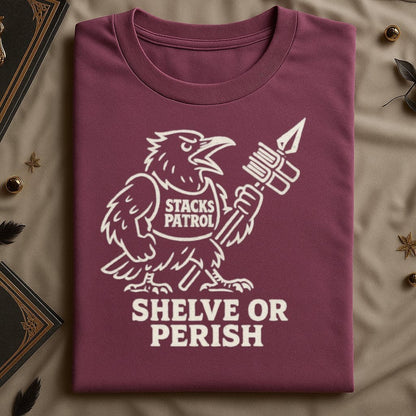 Stacks Patrol Shelf or Perish Nerdy Graphic Shirt product type