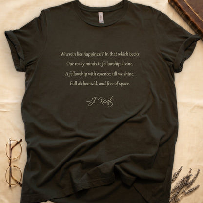 Military Green tee with Keats Endymion lines in cream cursive, "Wherein lies happiness... free of space - J. Keats."
