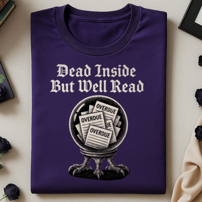 Dead Inside But Well Read Overdue Notice Shirt