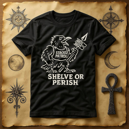 Stacks Patrol Shelve Or Perish Graphic Tee product