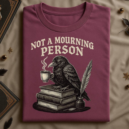 Not A Mourning Person Raven Design T-shirt product type