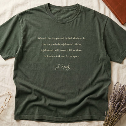 Green tee with Keats Endymion lines in cream cursive, "Wherein lies happiness... free of space - J. Keats."