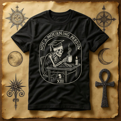 Not a Mourning Person Skeleton Design T-shirt product type