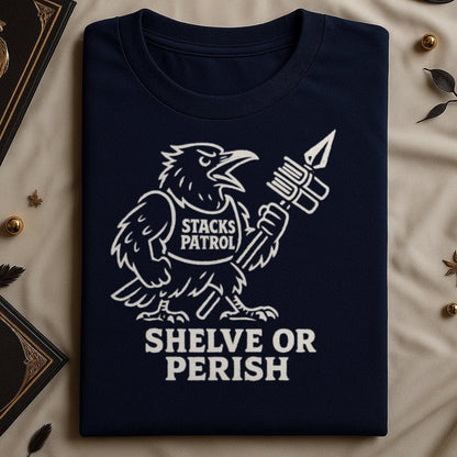 Stacks Patrol Shelve Or Perish Graphic T-shirt product type
