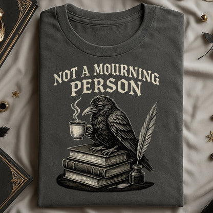 Not A Mourning Person Crow Themed Shirt product type