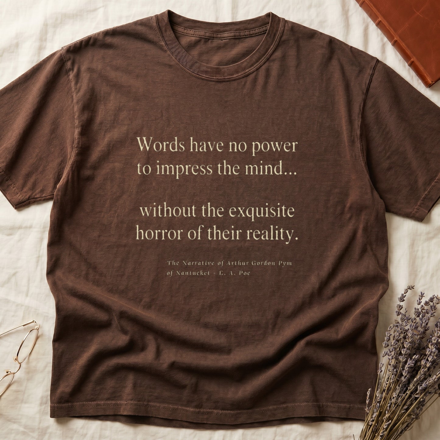 Brown t-shirt with quote from "The Narrative of Arthur Gordon Pym" by Edgar Allan Poe.