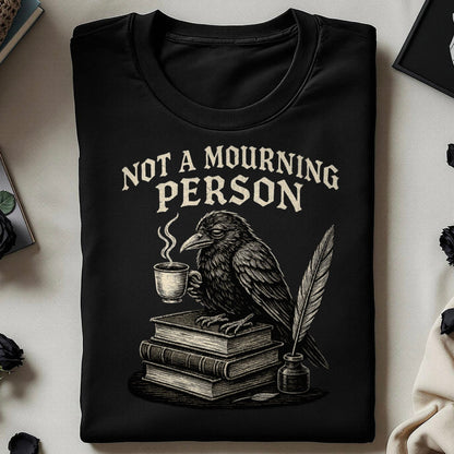 Not a Mourning Person Crow with Coffee Shirt product
