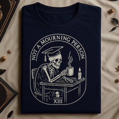 Not A Mourning Person Skeleton T-shirt product type