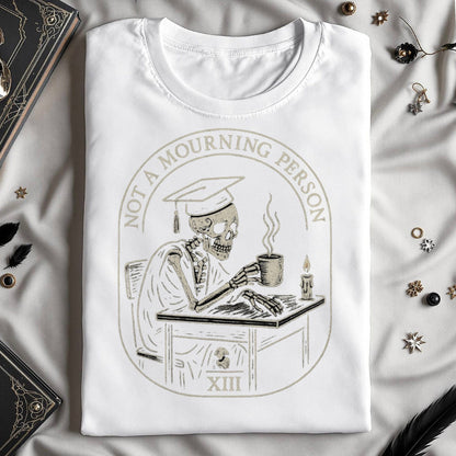 Not A Mourning Person Skeleton Design T-shirt product type