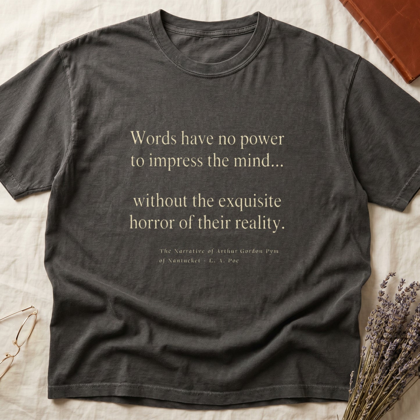 Grey t-shirt with Edgar Allan Poe quote from "The Narrative of Arthur Gordon Pym".